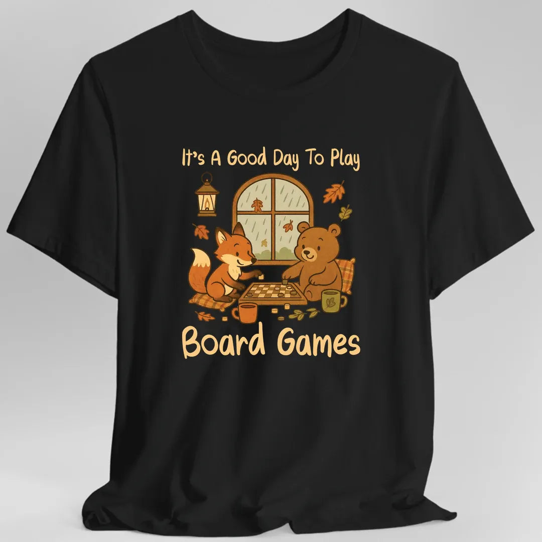 It's A Good Day To Play Board Games T-Shirt