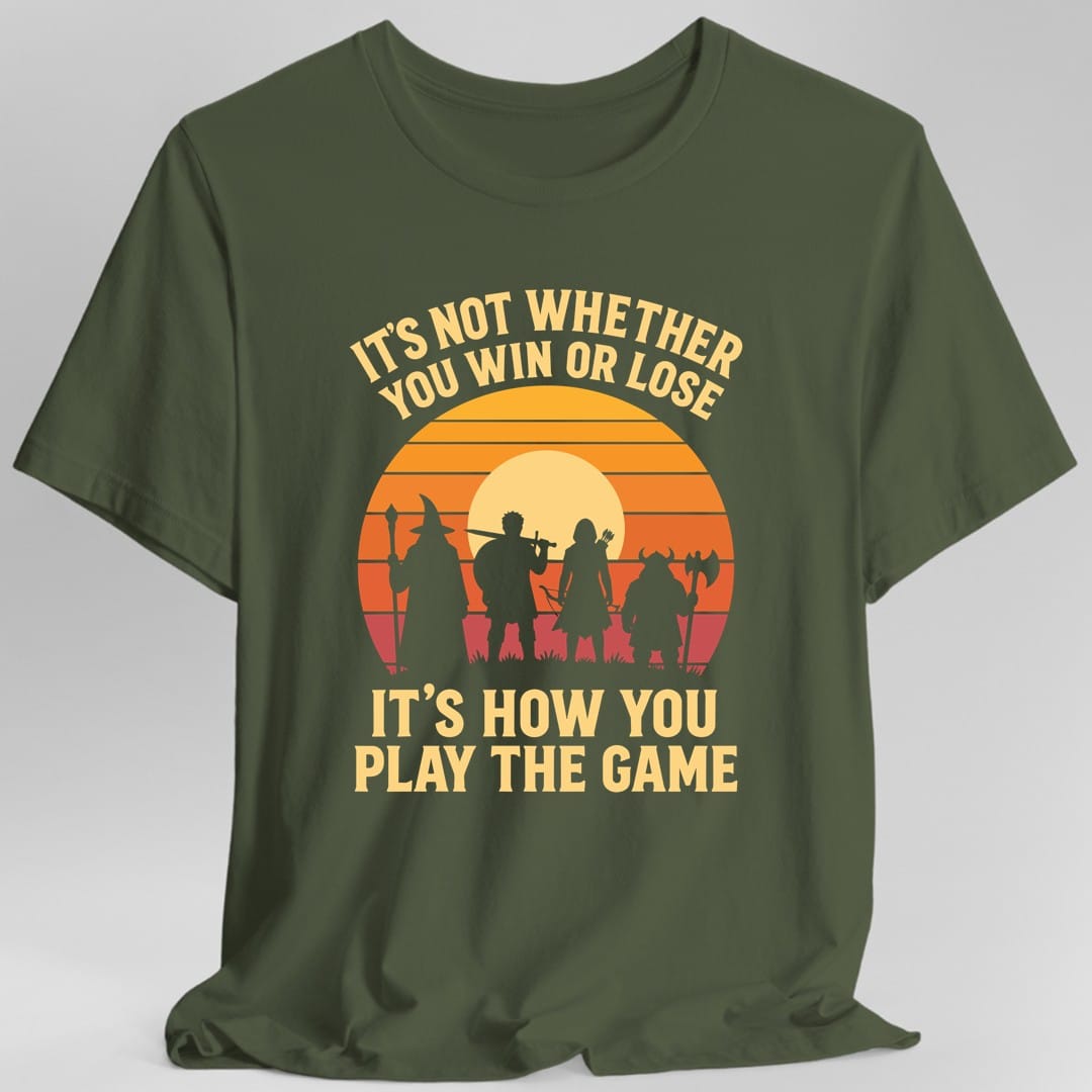 It's Not Whether You Win Or Lose T-Shirt