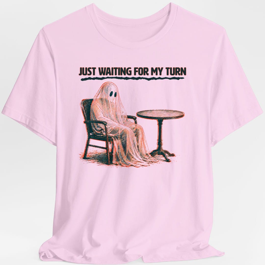 Just Waiting For My Turn Ghost T-Shirt