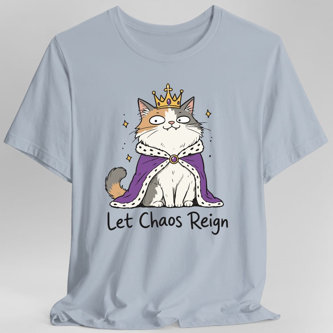 Let Chaos Reign T-Shirt