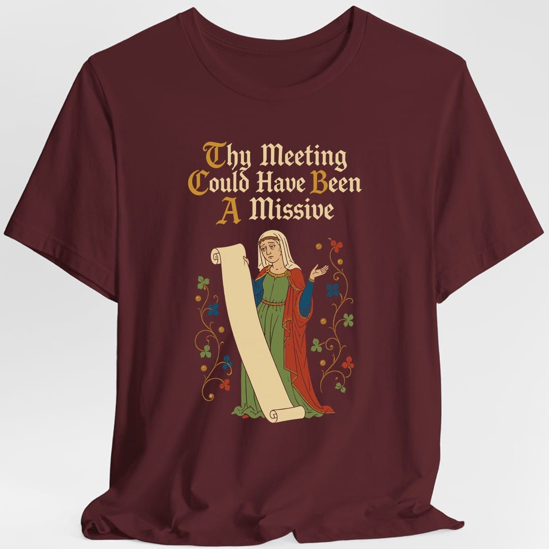 Meeting Could Have Been Missive T-Shirt
