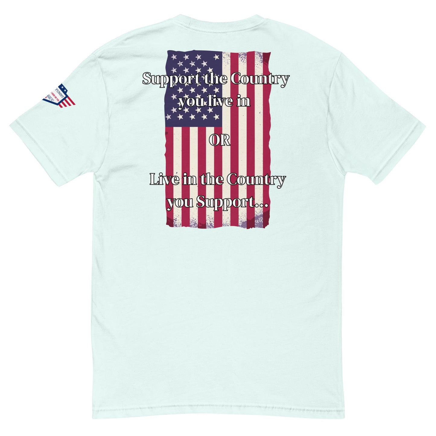 Nosotros la Gente - camiseta entallada - Apoya el país donde vives - O - Vive en el país que apoyas