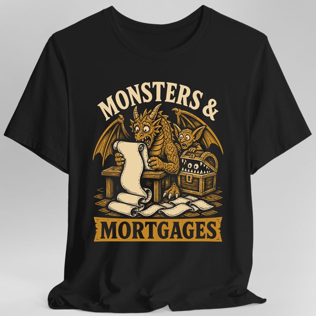 Monsters & Mortgages T-Shirt
