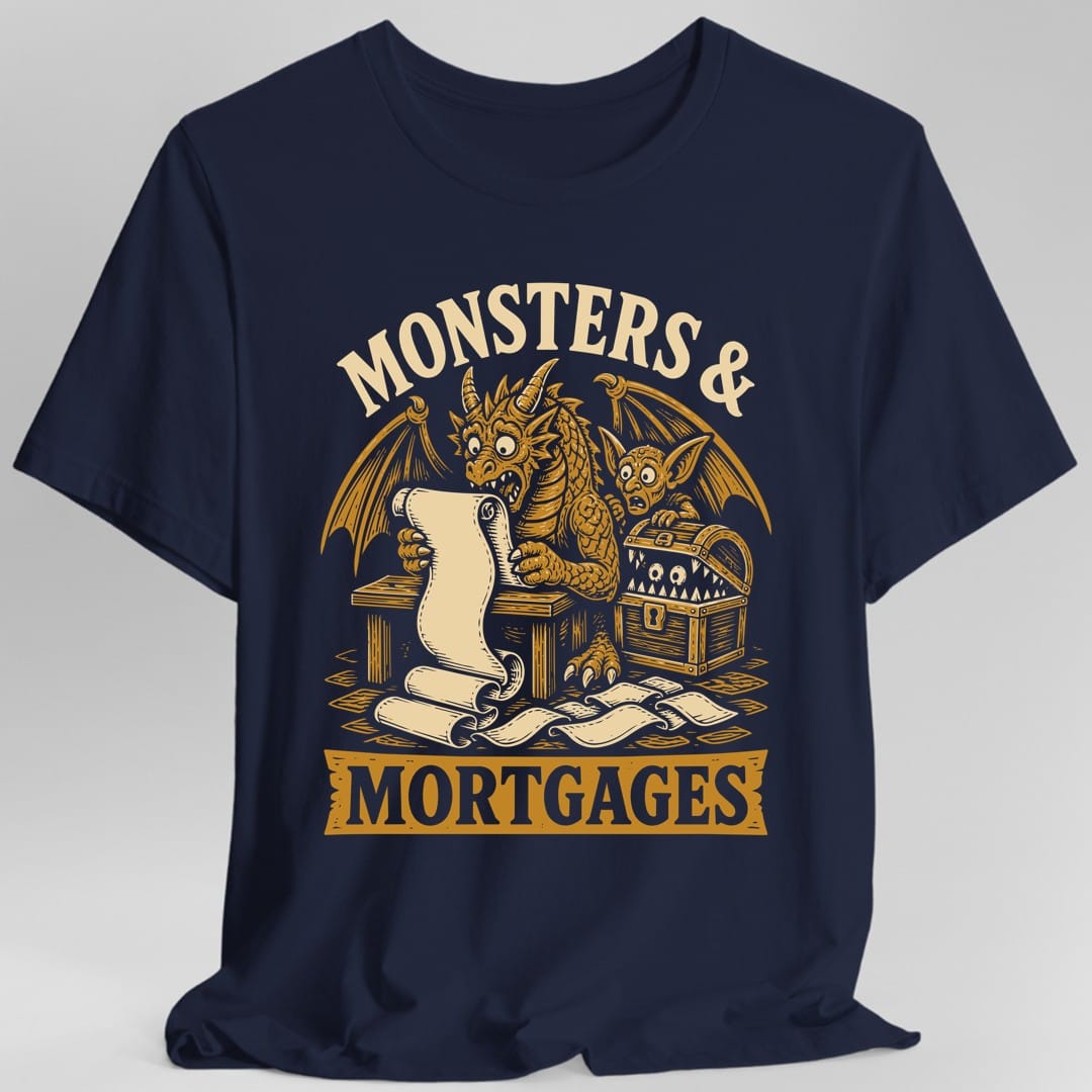 Monsters & Mortgages T-Shirt