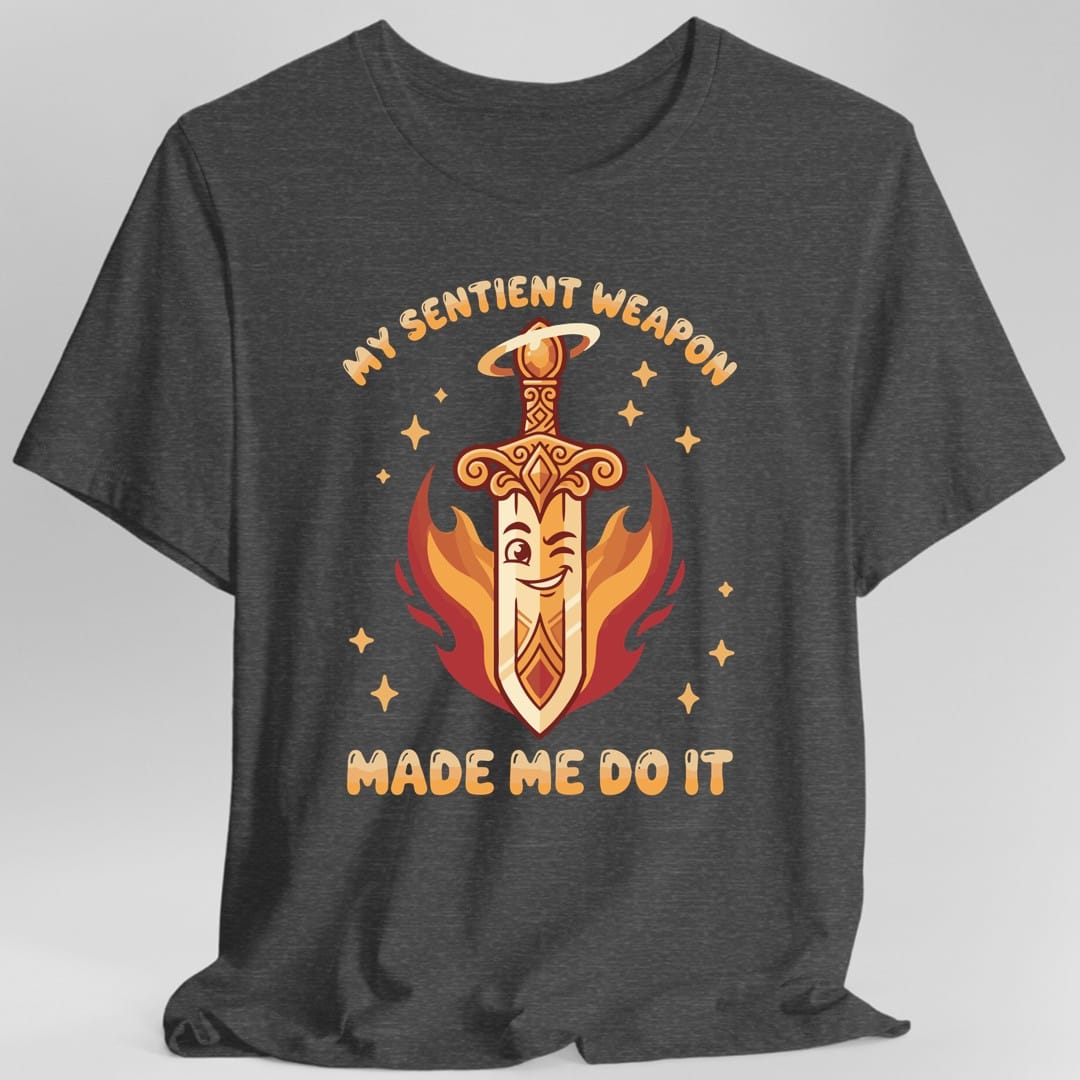 My Sentient Weapon Made Me Do It T-Shirt