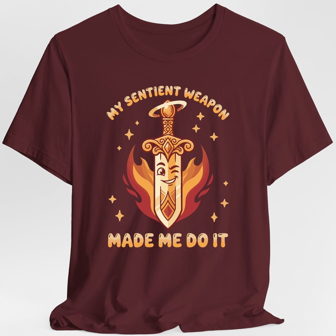My Sentient Weapon Made Me Do It T-Shirt