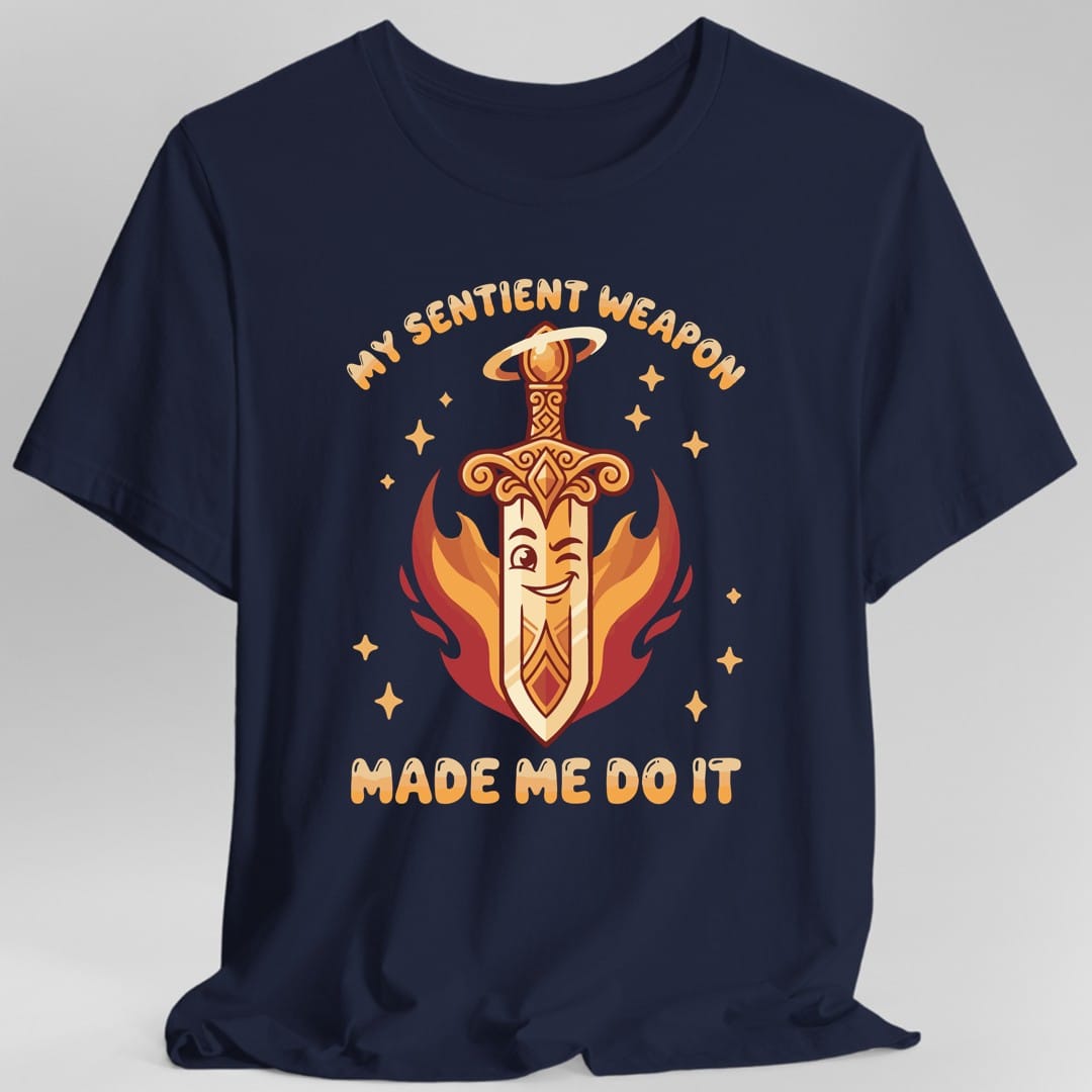 My Sentient Weapon Made Me Do It T-Shirt