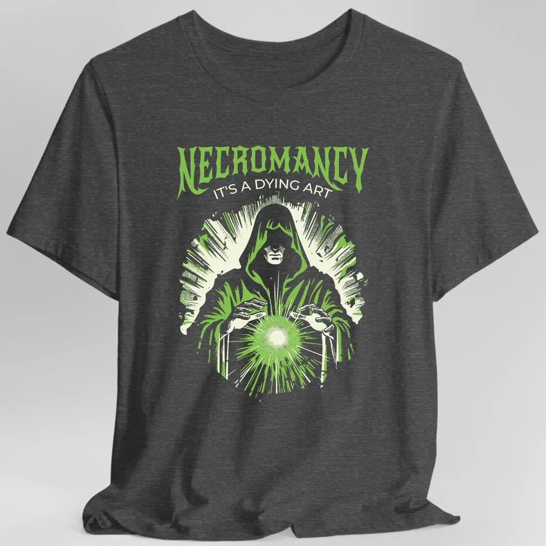 Necromancy It's a Dying Art T-Shirt