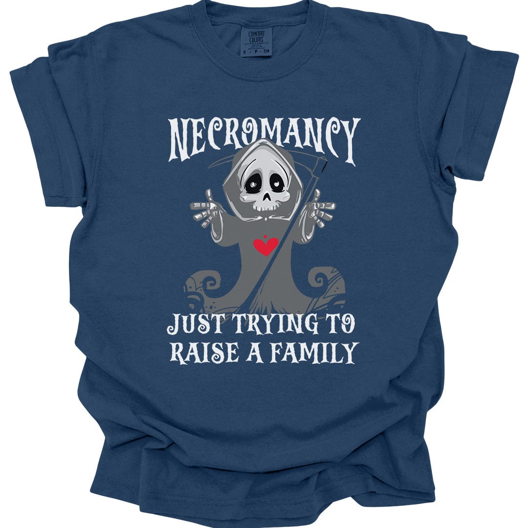 Necromancy Shirt - Trying To Raise A Family - Comfort Colors
