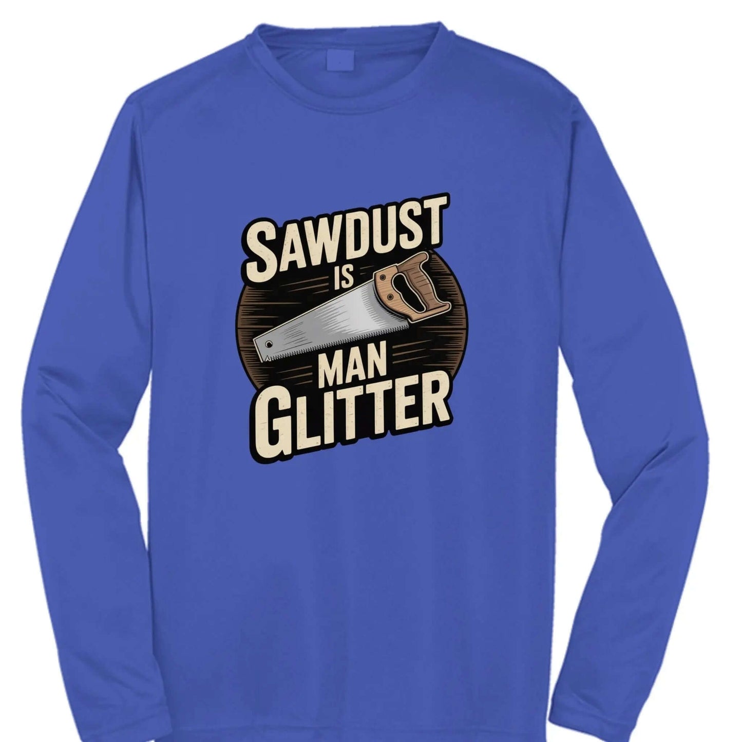 Sawdust Is Man Glitter T-Shirt – Funny Woodworking Gift for Men