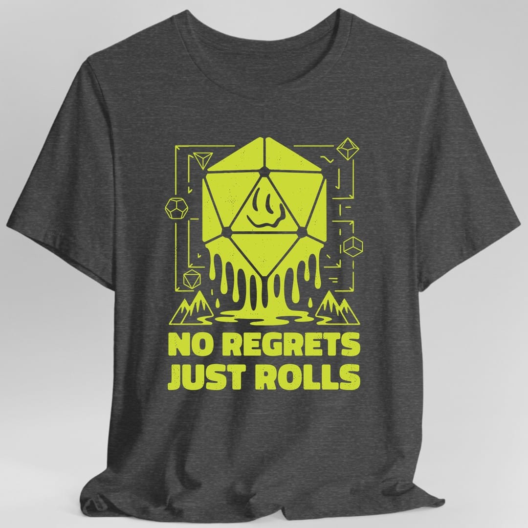 No Regrets Just Rolls D20 T-Shirt