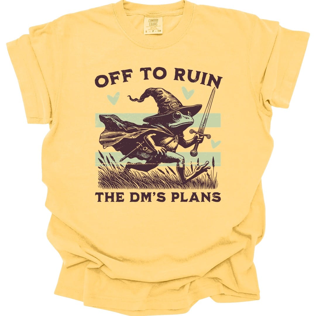 Off to Ruin the DM’s Plans T-shirt - Comfort Colors