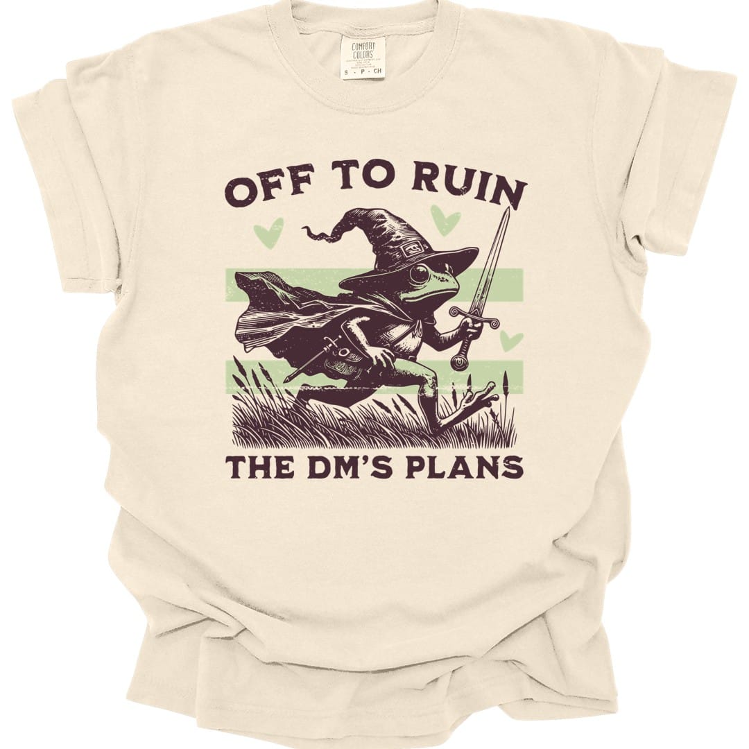 Off to Ruin the DM’s Plans T-shirt - Comfort Colors