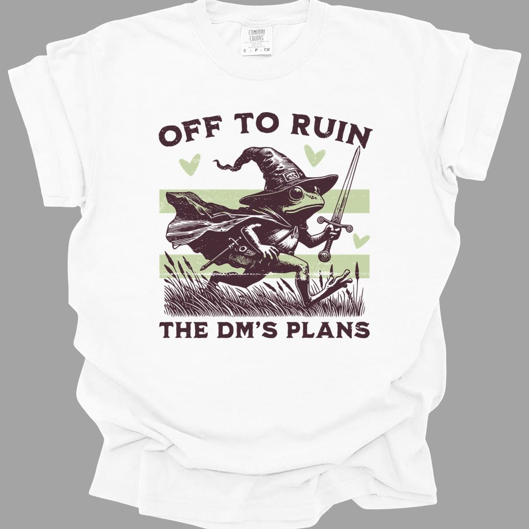 Off to Ruin the DM’s Plans T-shirt - Comfort Colors