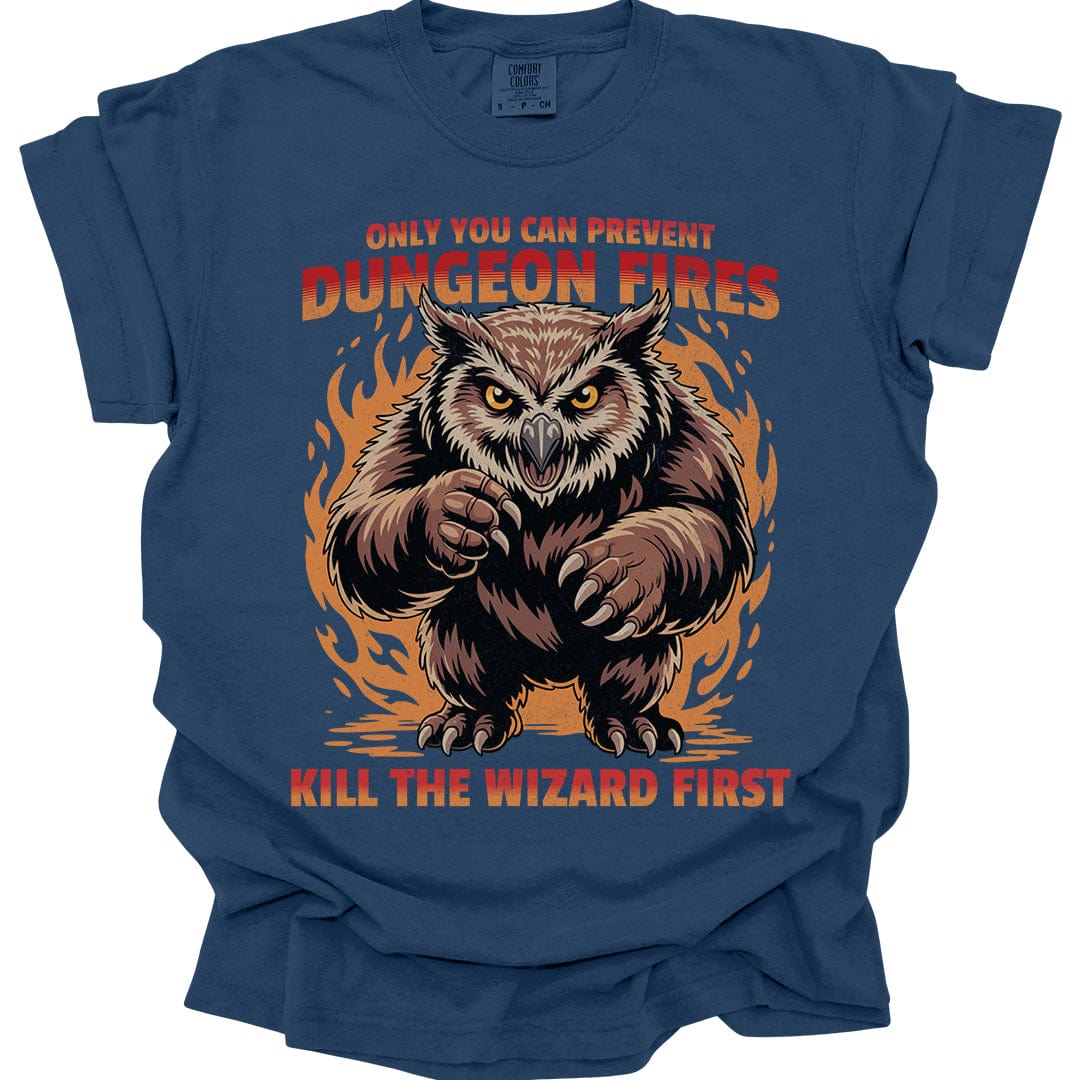 Only You Can Prevent Dungeon Fires Funny D&D T-shirt - Comfort Colors