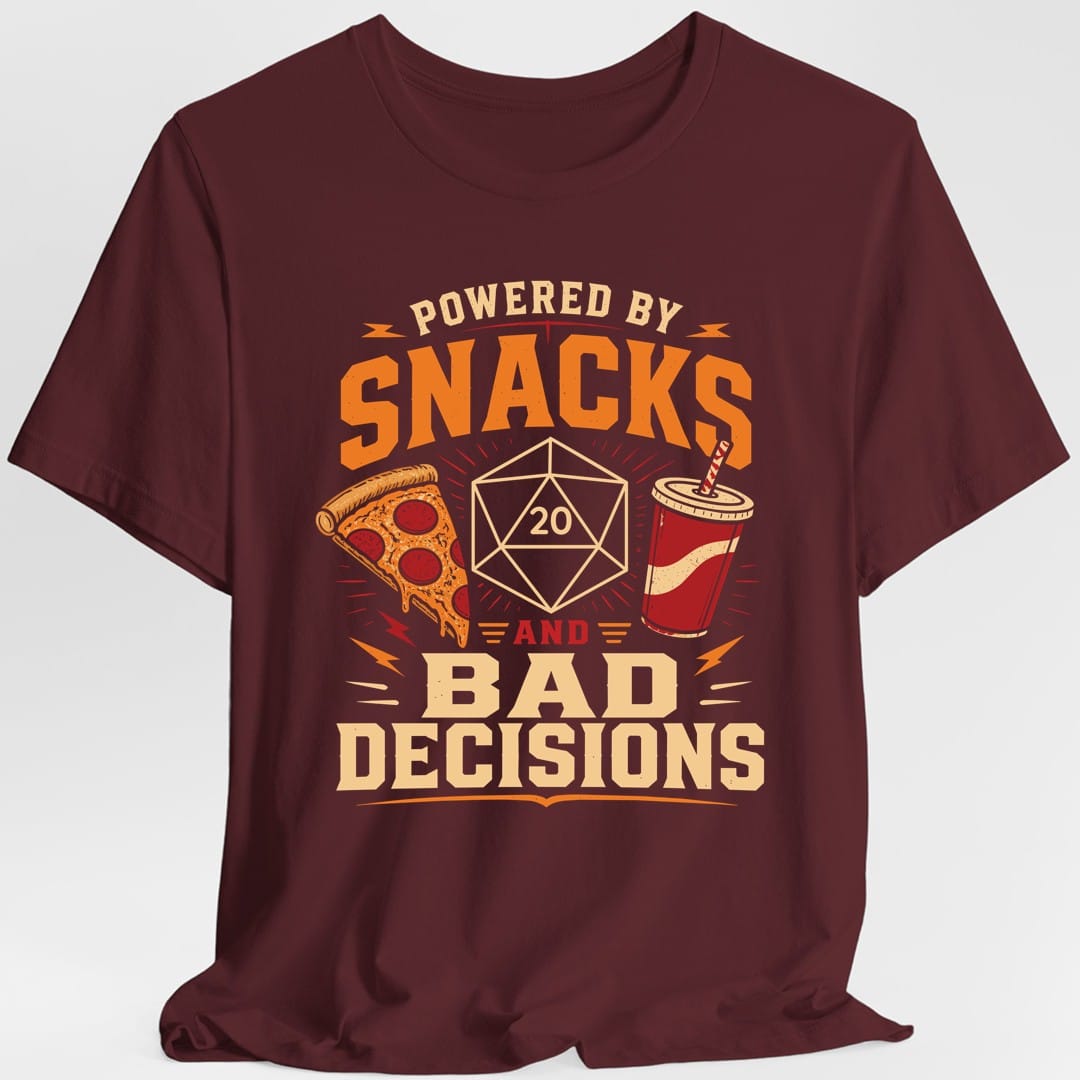 Powered By Snacks And Bad Decisions T-Shirt