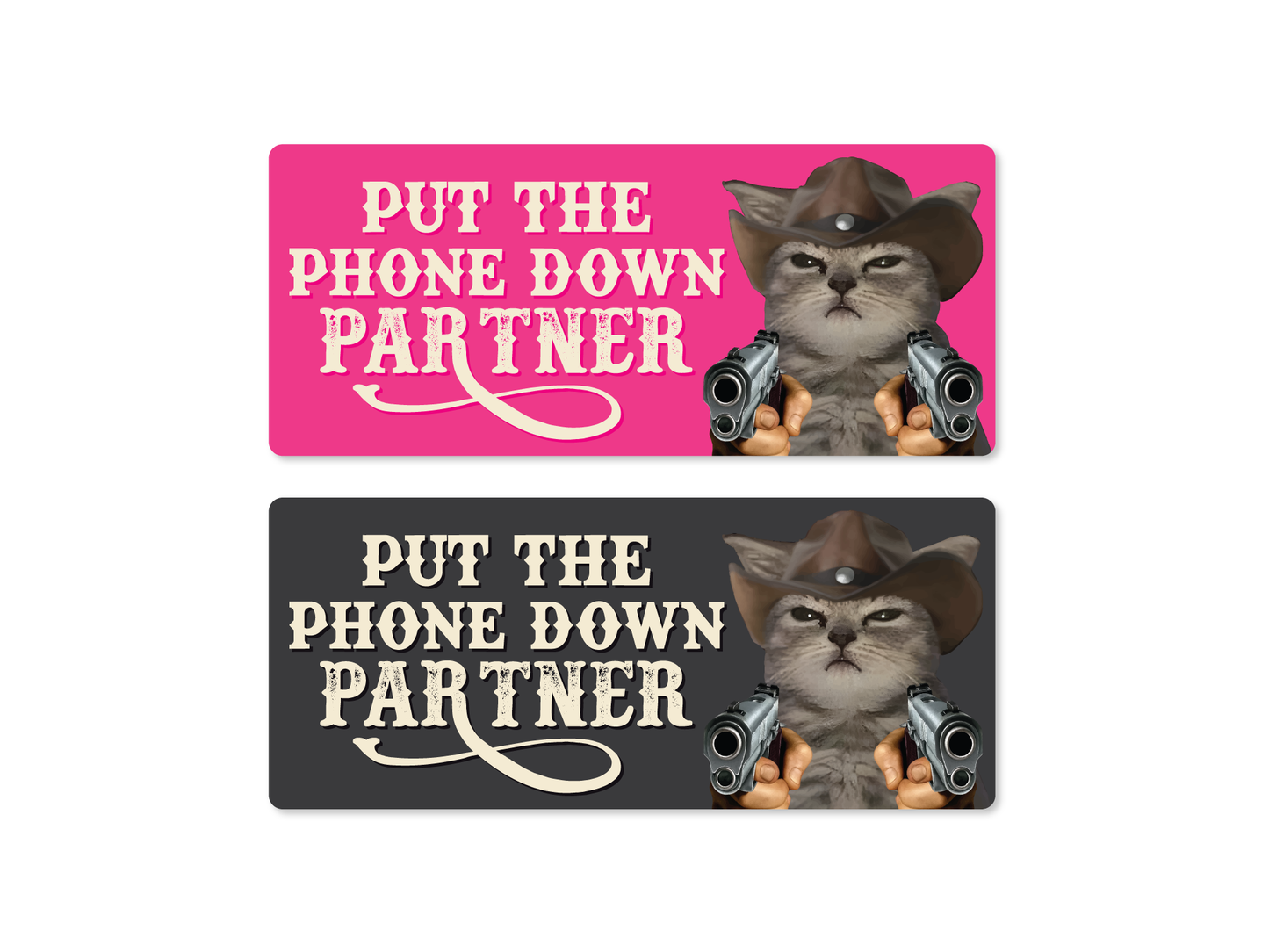 Put The Phone Down Partner Cowboy Meme Vinyl Decal 7x3"