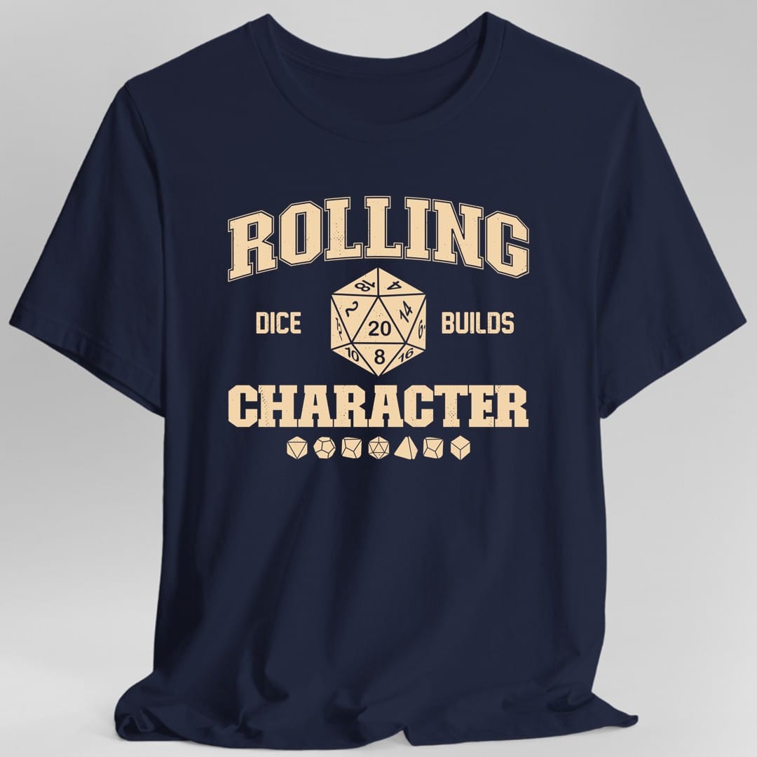 Rolling Dice Builds Character T-Shirt