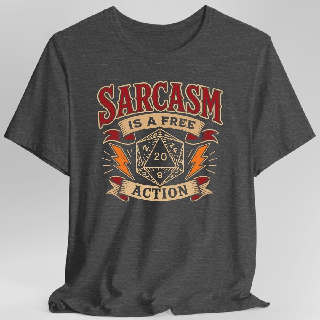 Sarcasm Is A Free Action T-Shirt