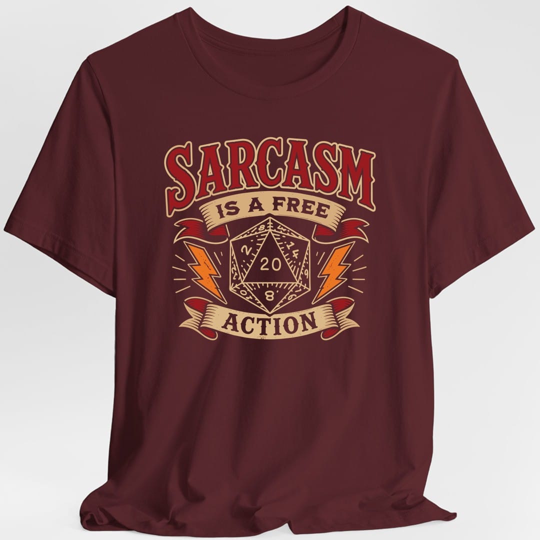 Sarcasm Is A Free Action T-Shirt