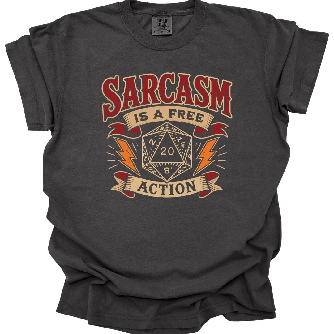 Sarcasm Is A Free Action T-Shirt - Comfort Colors