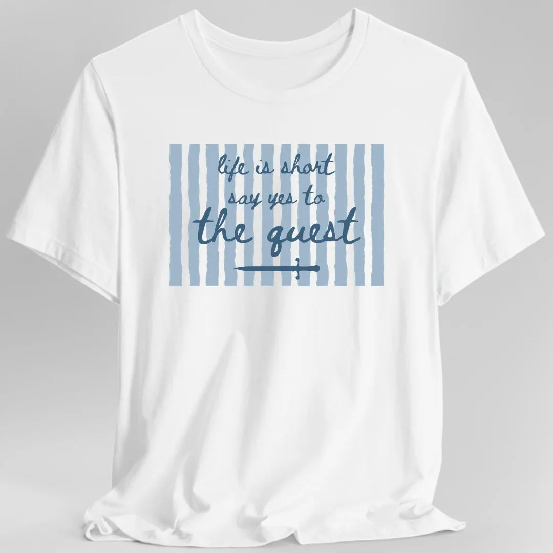 Say Yes to the Quest T-Shirt