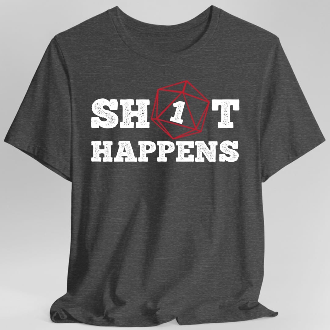 Sh*t Happens Crit Fail Funny D&D T-Shirt