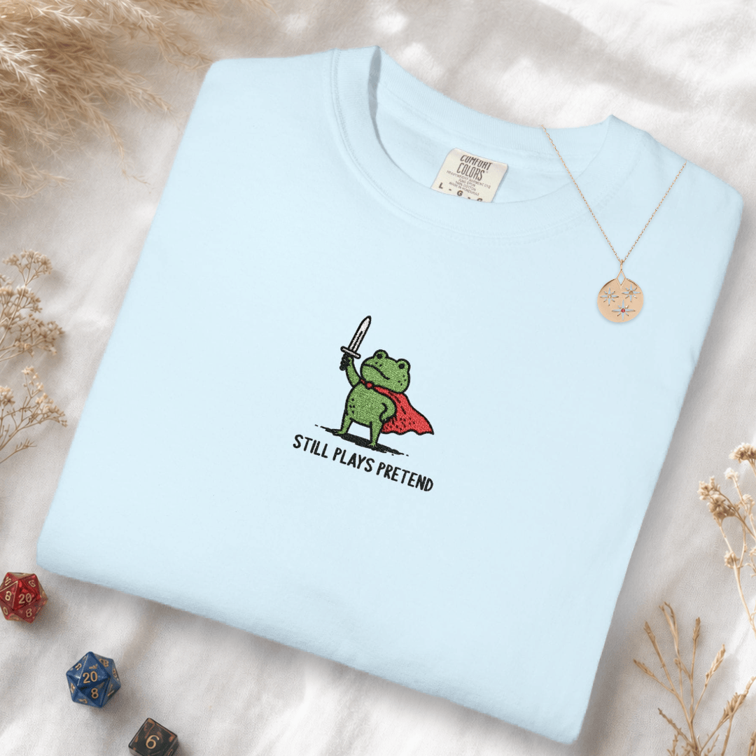 Still Plays Pretend Embroidery T-shirt - Comfort Colors