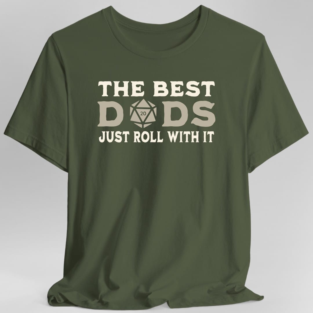 The Best Dads Just Roll With It D&D T-Shirt