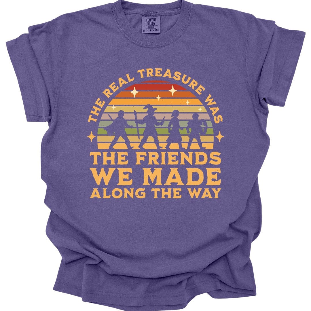 The Real Treasure Was the Friends We Made T-Shirt - Comfort Colors
