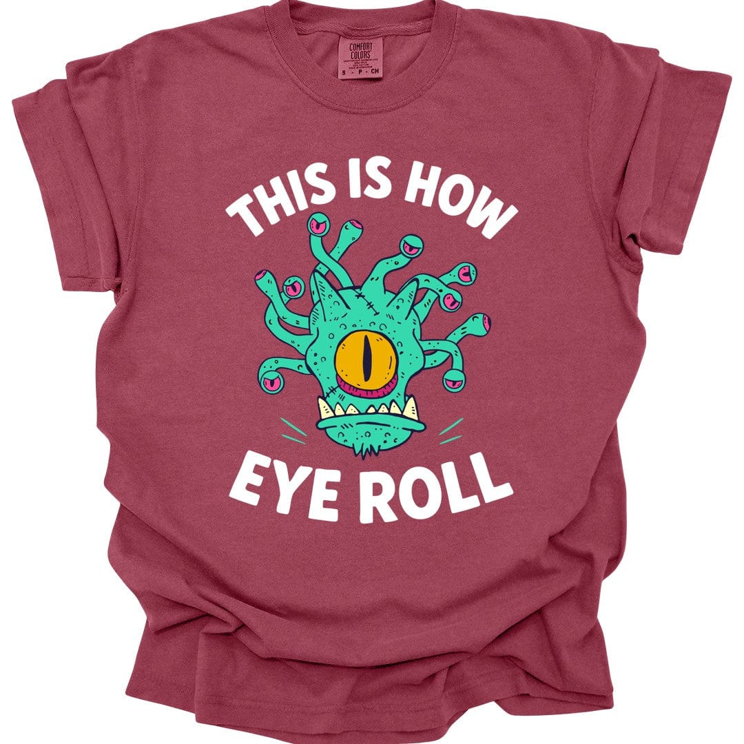 This Is How Eye Roll Beholder T-Shirt - Comfort Colors