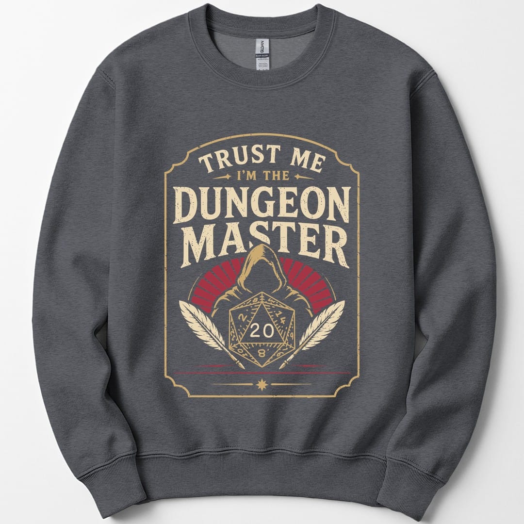 Trust Me I'm The Dungeon Master Sweatshirt