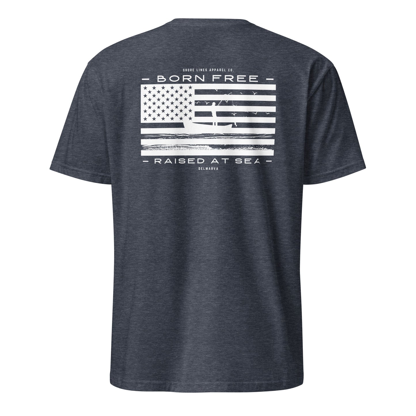 Born Free Raised at Sea | Short Sleeve