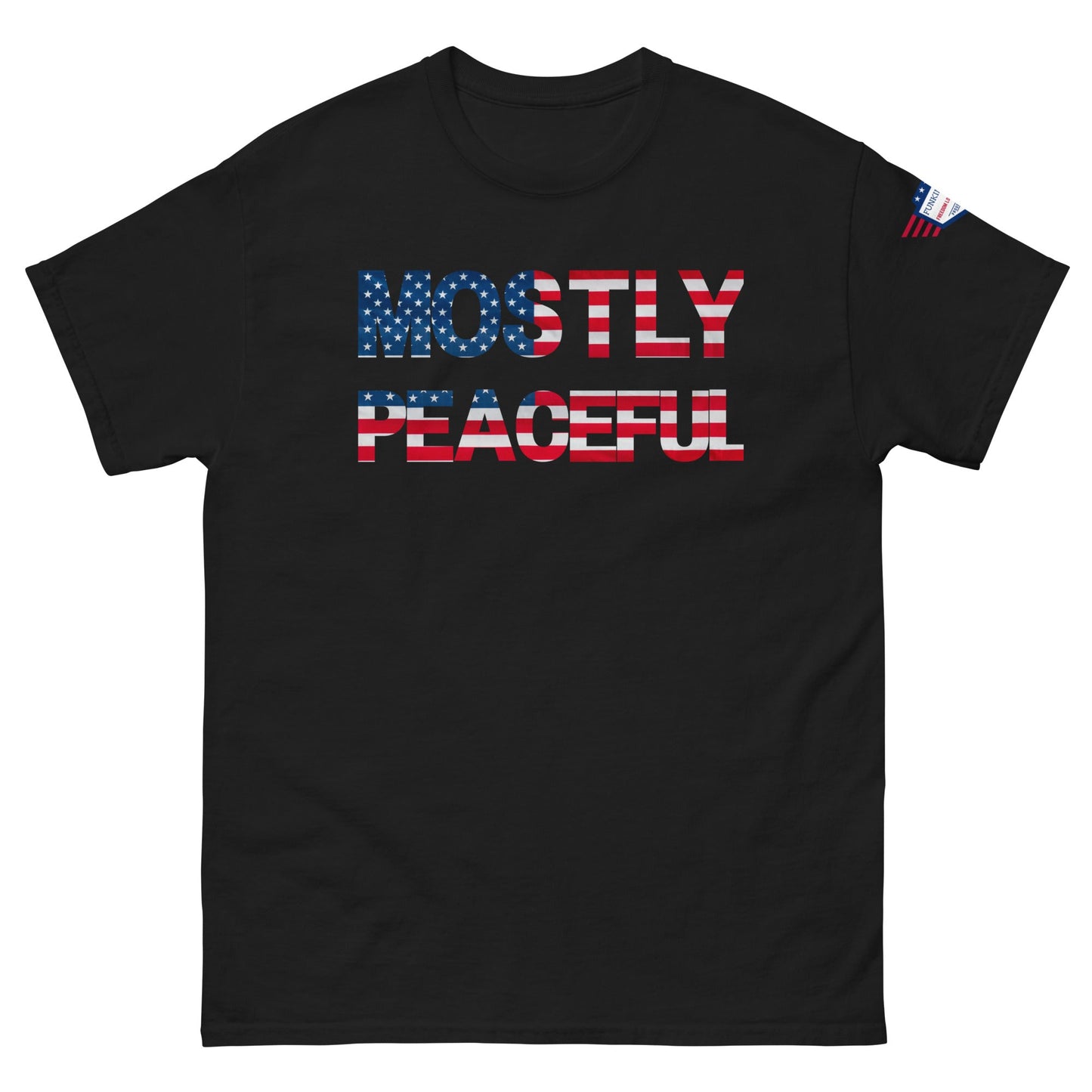 Hilarious Sarcastic Comment Graphic on Unisex T-Shirt - MOSTLY PEACEFUL - USA