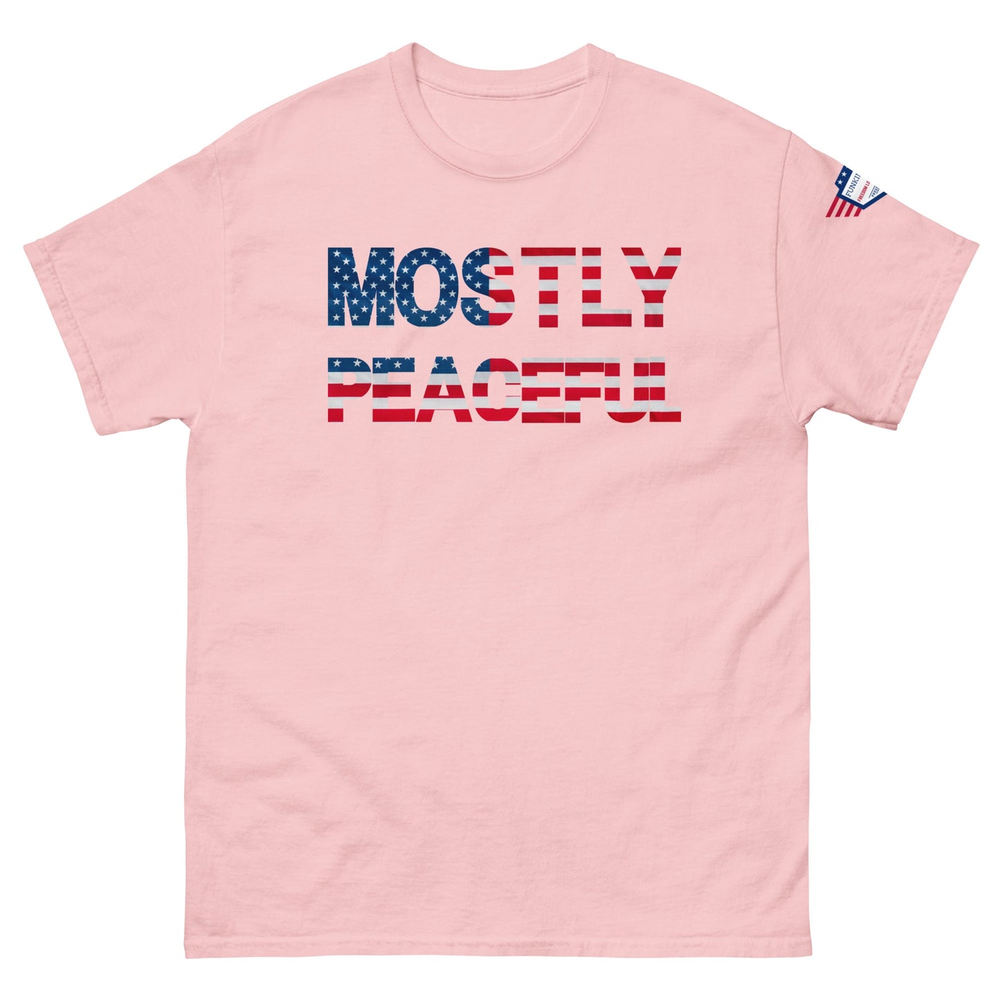 Hilarious Sarcastic Comment Graphic on Unisex T-Shirt - MOSTLY PEACEFUL - USA