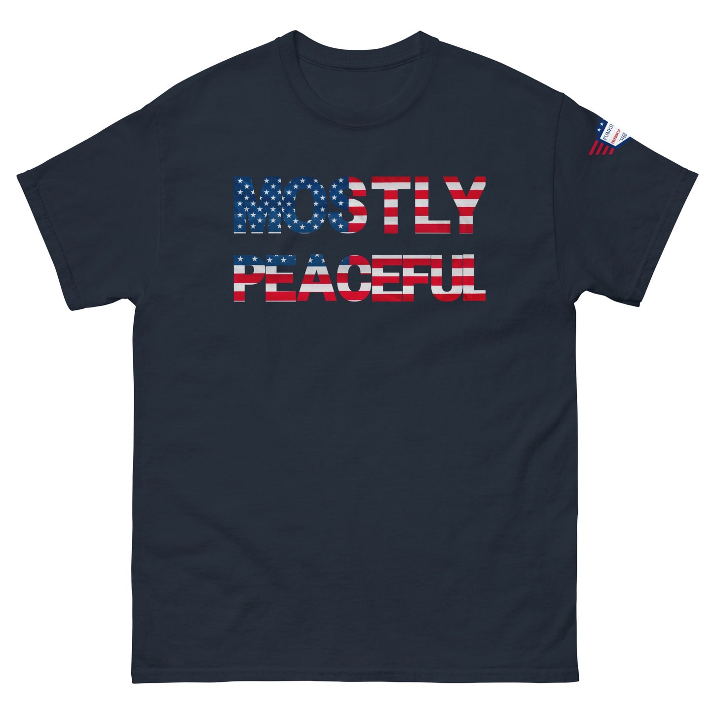 Hilarious Sarcastic Comment Graphic on Unisex T-Shirt - MOSTLY PEACEFUL - USA