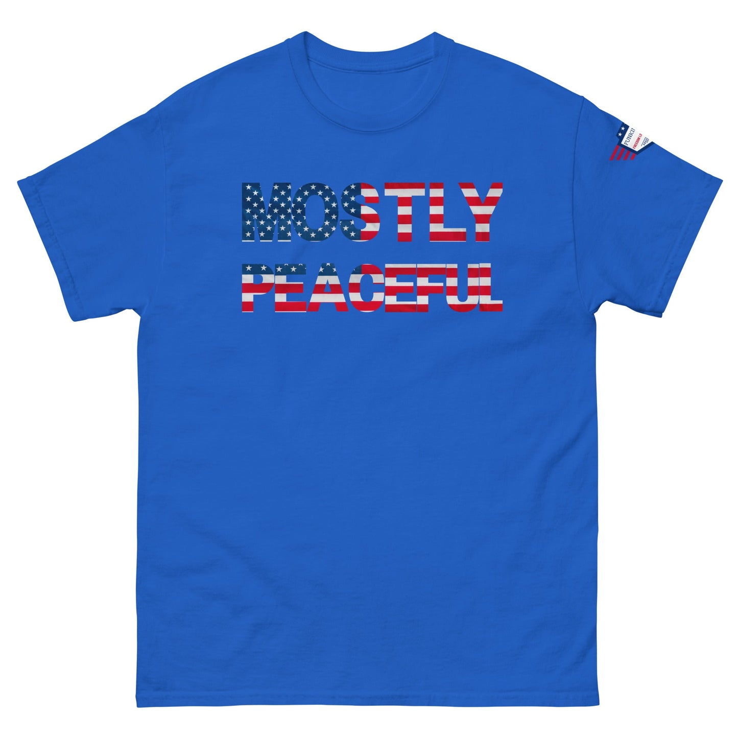 Hilarious Sarcastic Comment Graphic on Unisex T-Shirt - MOSTLY PEACEFUL - USA