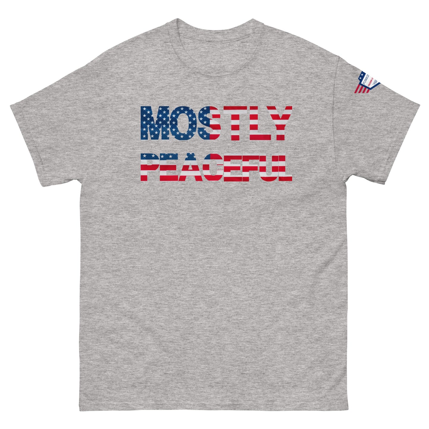 Hilarious Sarcastic Comment Graphic on Unisex T-Shirt - MOSTLY PEACEFUL - USA