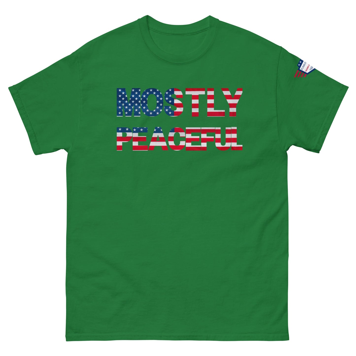 Hilarious Sarcastic Comment Graphic on Unisex T-Shirt - MOSTLY PEACEFUL - USA