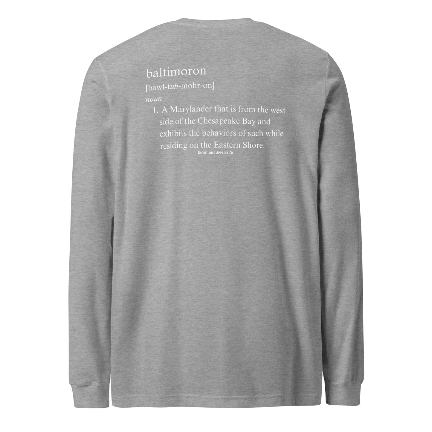 Baltimoron | Long Sleeve