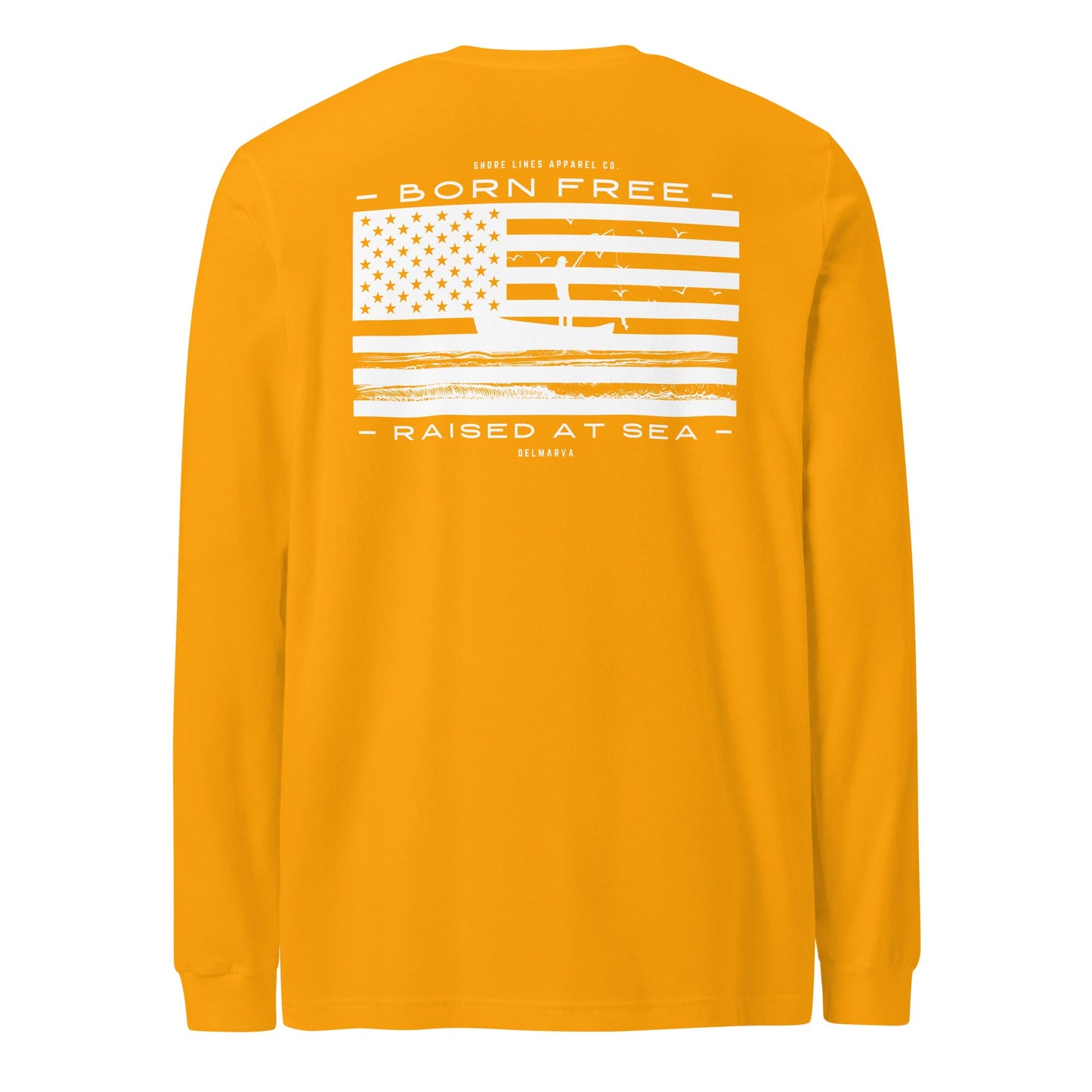 Born Free Raised at Sea | Long Sleeve