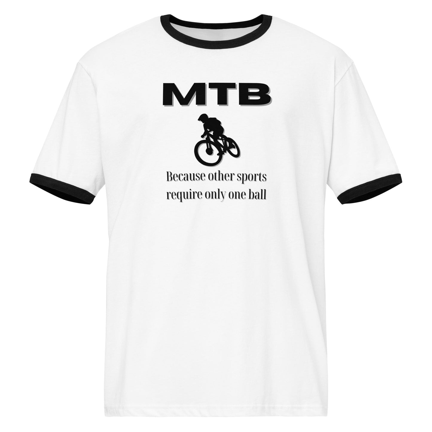 Mountainbiking - Because other sports require only one ball - Funny MTB - Black ringer t-shirt