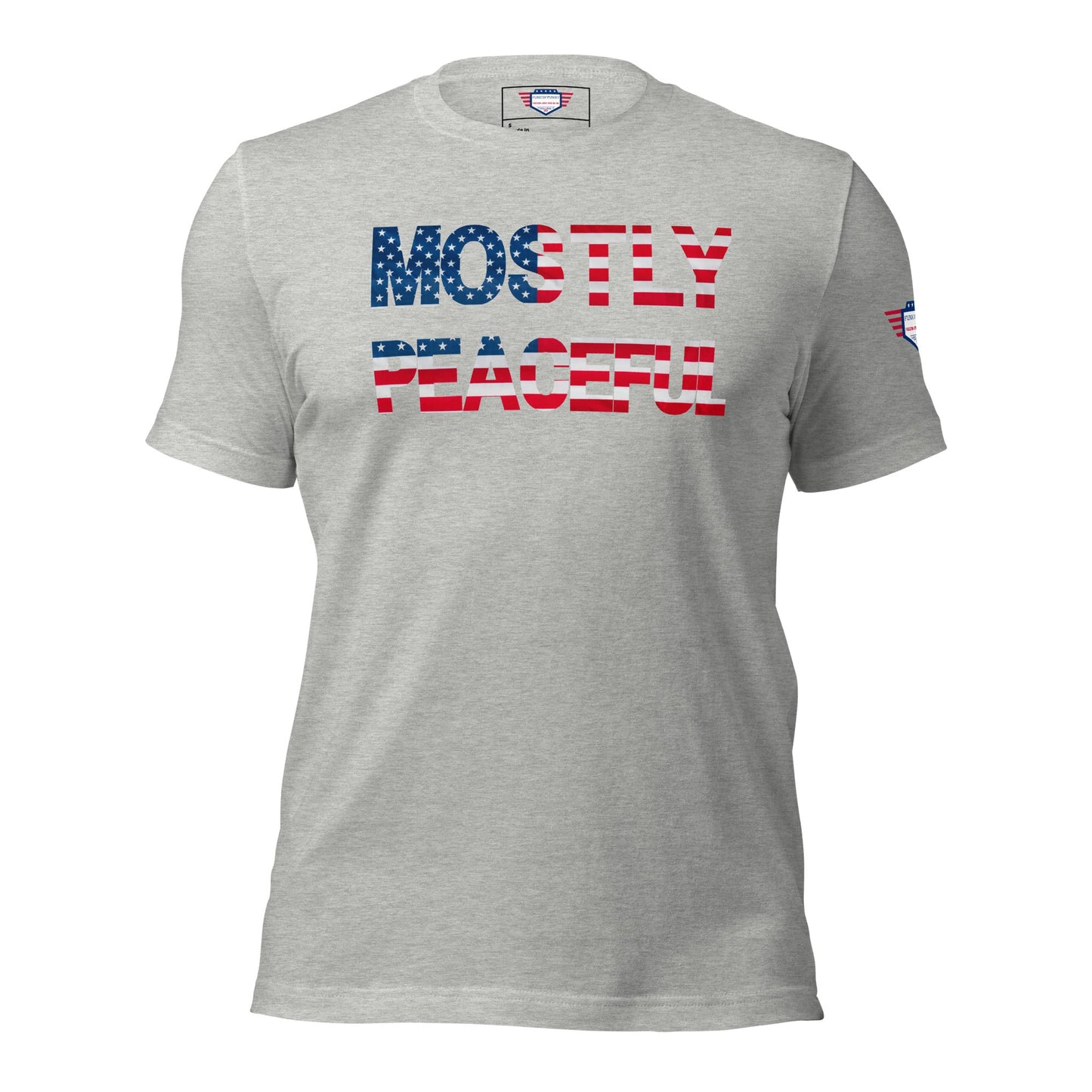 Mostly Peaceful - Unisex t-shirt