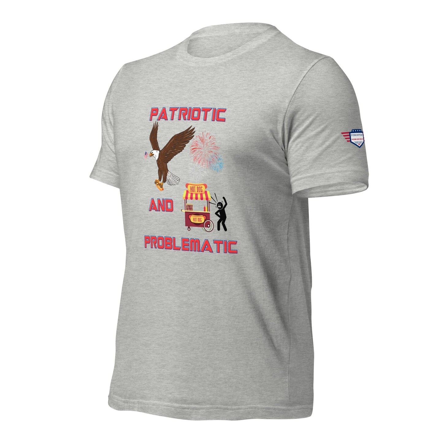 Patriotic and Problamatic - Unisex t-shirt