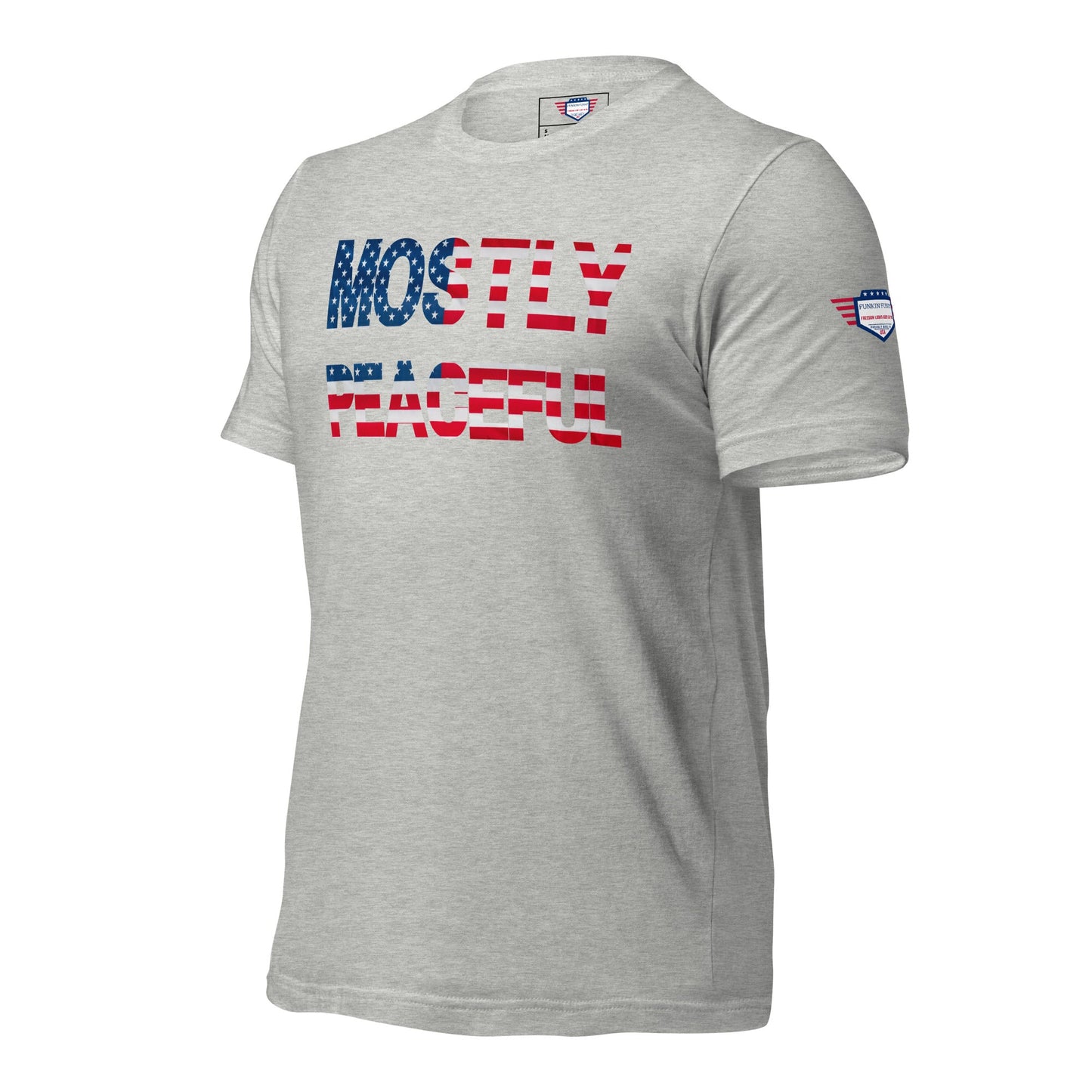 Mostly Peaceful - Unisex t-shirt