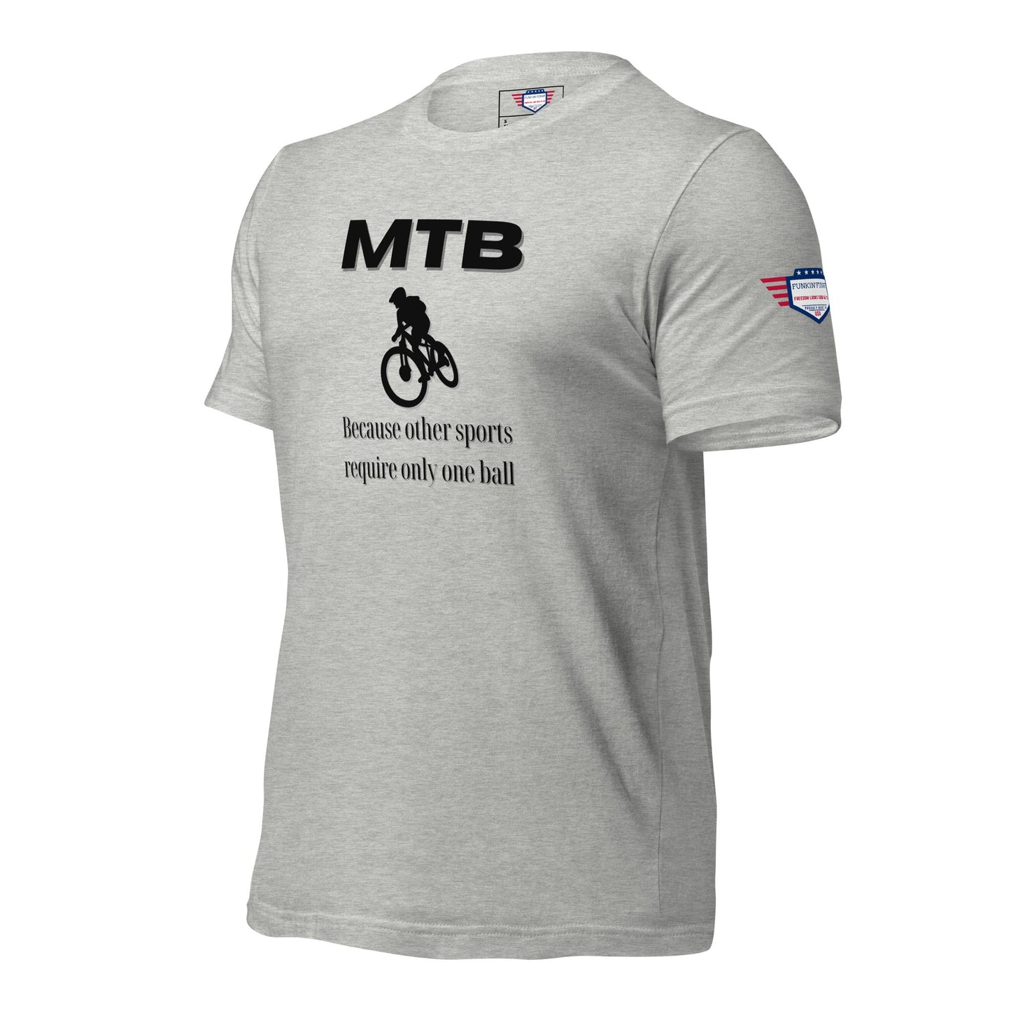 Mountainbiking - Because other sports require only one ball - Funny MTB - Unisex t-shirt - Black