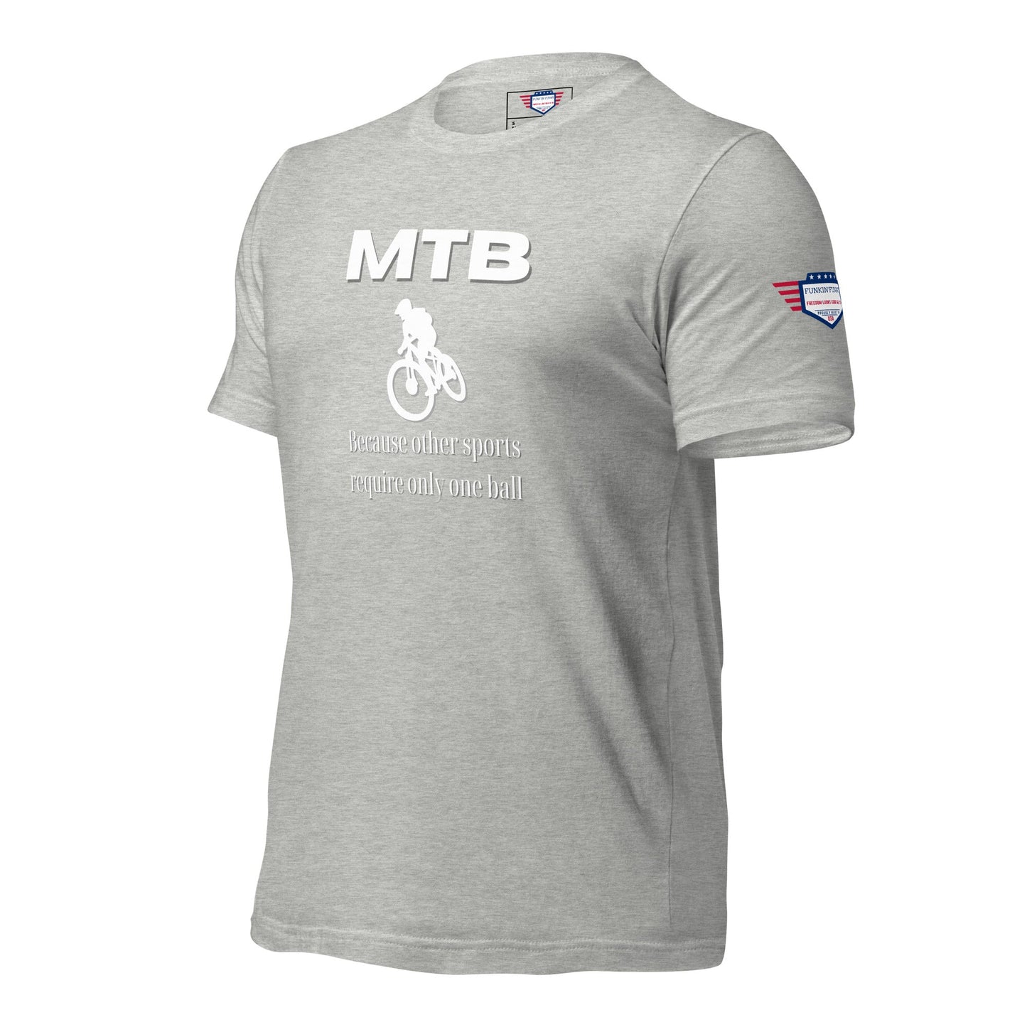 Mountainbiking - Because other sports require only one ball - Funny MTB - Unisex t-shirt - White
