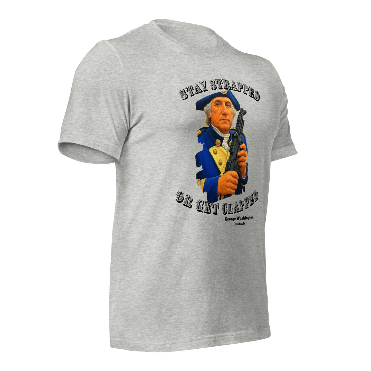Stay Strapped - Unisex t-shirt