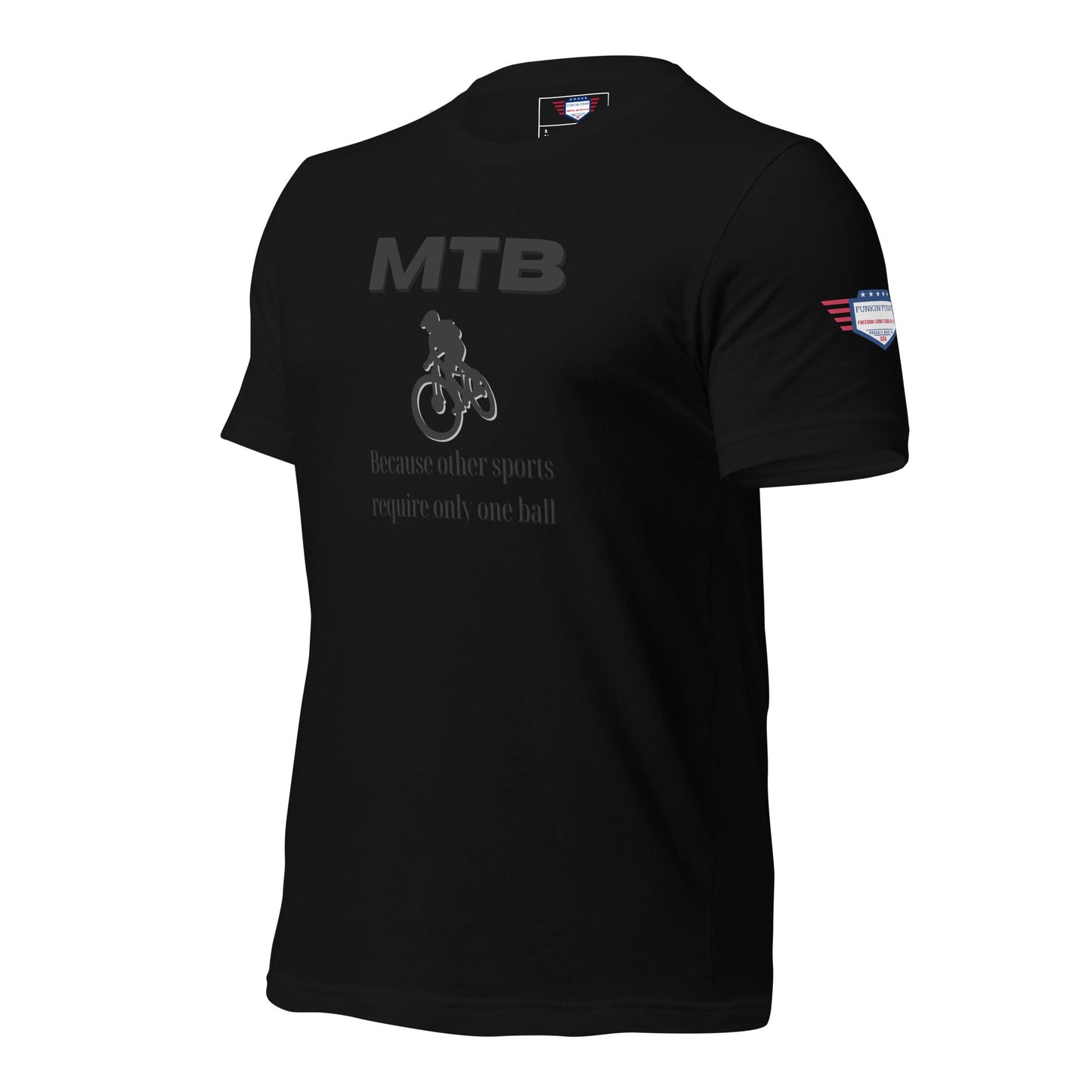 Mountainbiking - Because other sports require only one ball - Funny MTB - Unisex t-shirt - Black