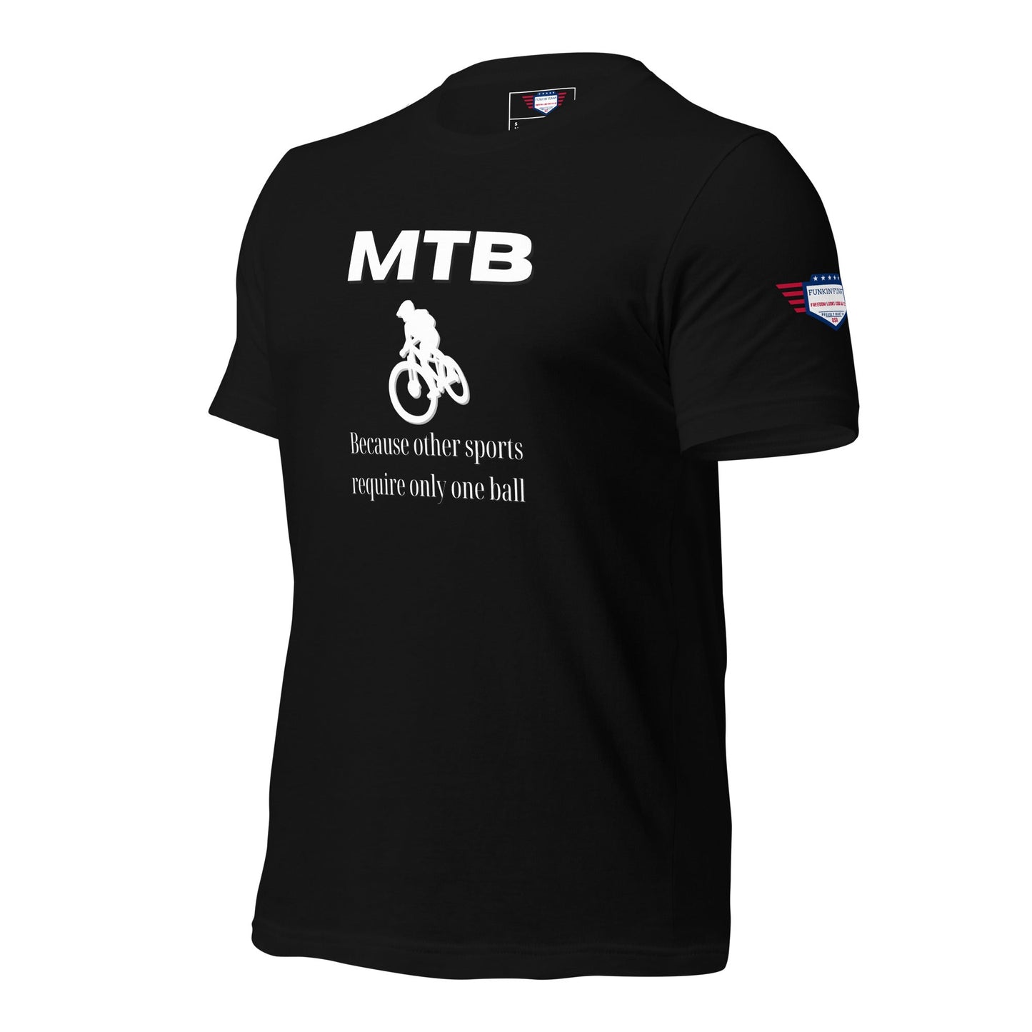 Mountainbiking - Because other sports require only one ball - Funny MTB - Unisex t-shirt - White